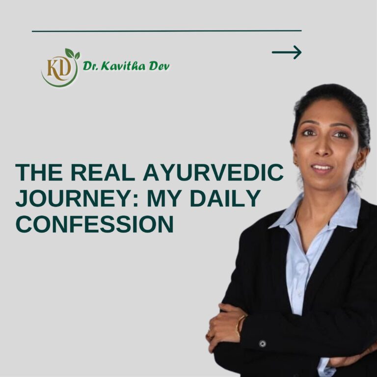 The Real Ayurvedic Journey : My daily Confession